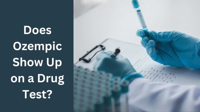 Does Ozempic Show Up on a Drug Test