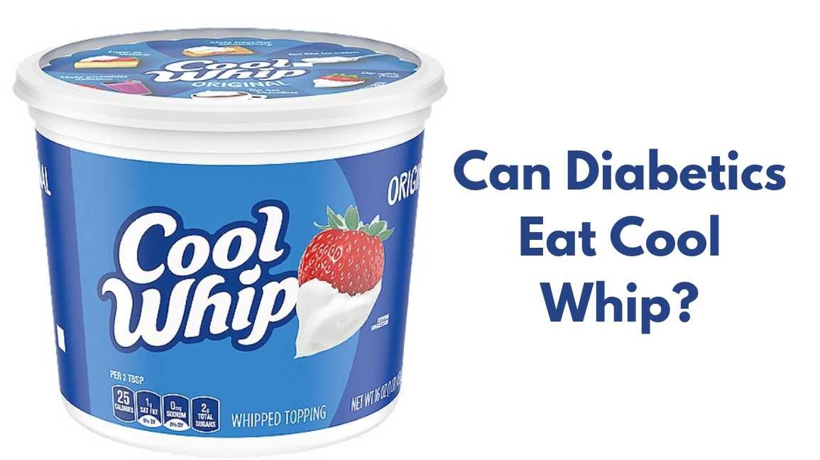 Can Diabetics Eat Cool Whip