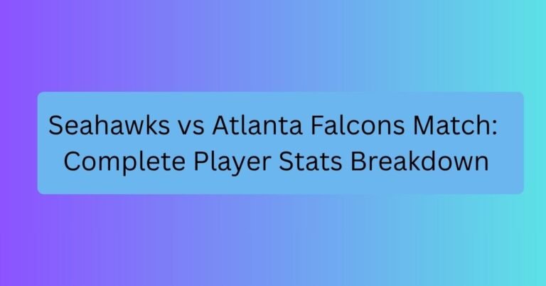 Seahawks vs Atlanta Falcons Match: Complete Player Stats Breakdown